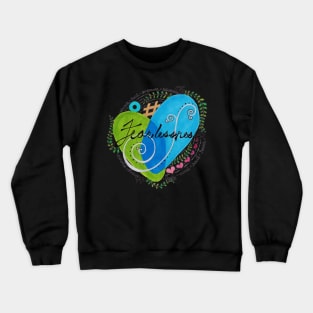 Fearlessness Crewneck Sweatshirt